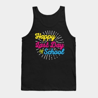 Happy Last Day Of School Graduation Tank Top